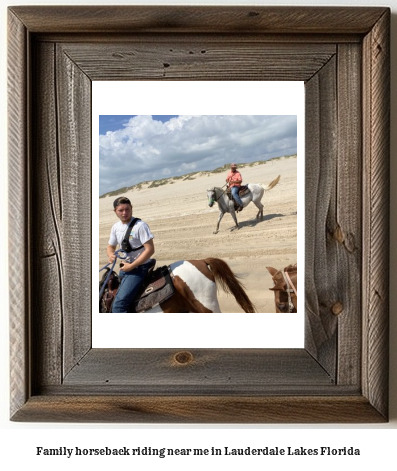 family horseback riding near me in Lauderdale Lakes, Florida